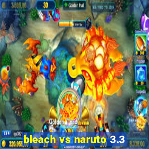 bleach vs naruto 3.3